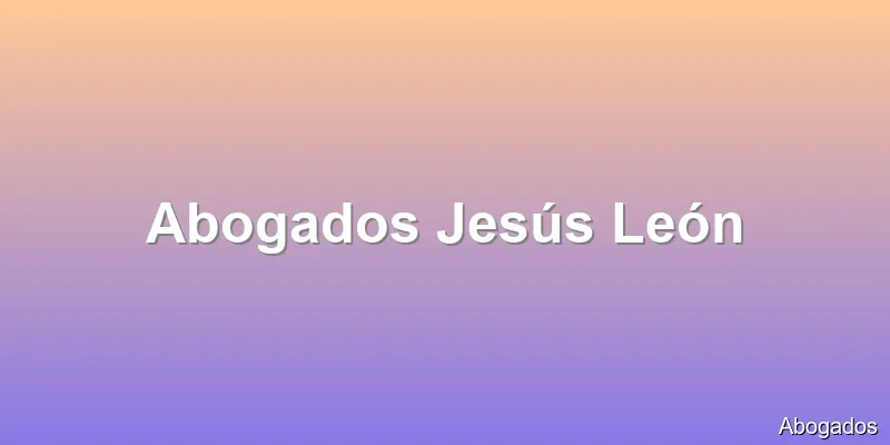 Abogados Jesús León