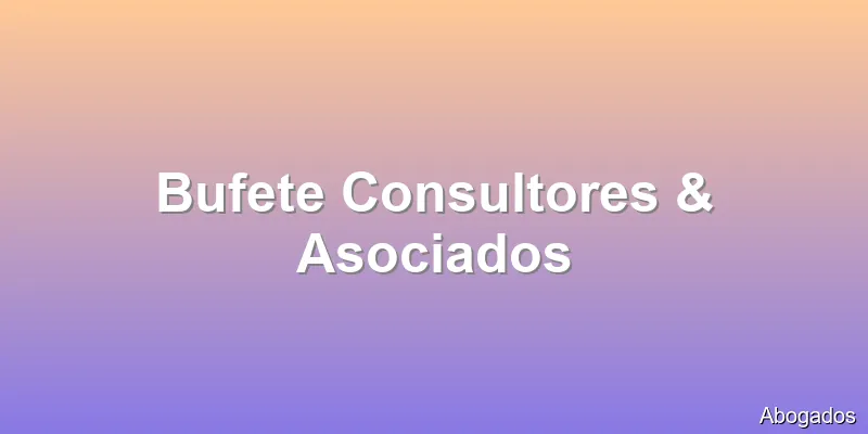 Bufete Consultores & Asociados