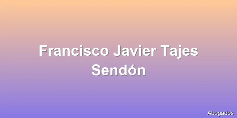 Francisco Javier Tajes Sendón
