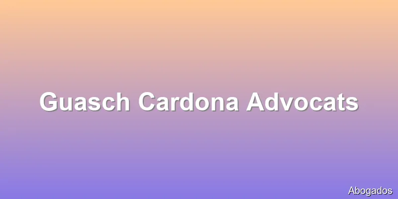 Guasch Cardona Advocats