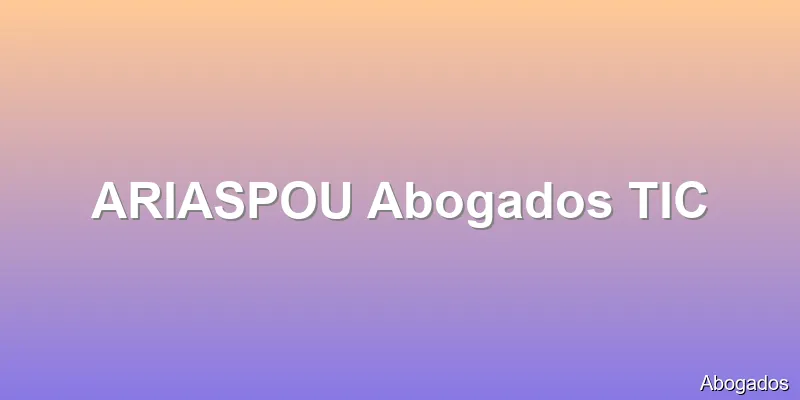 ARIASPOU Abogados TIC