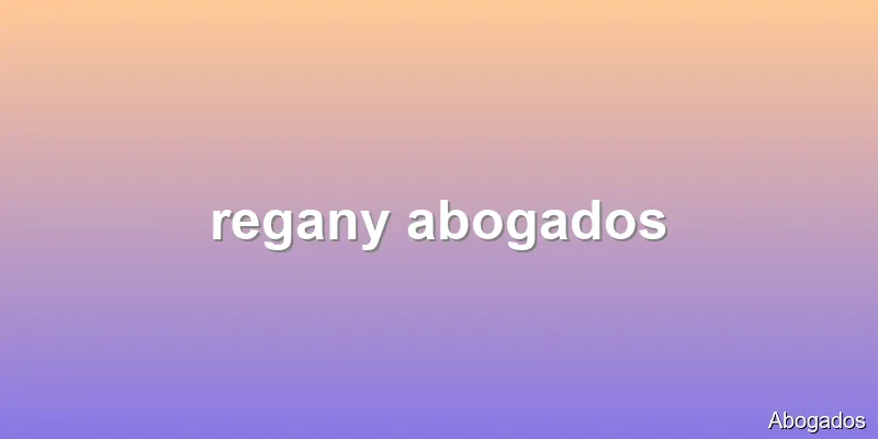 regany abogados