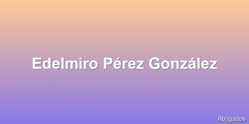 Edelmiro Pérez González