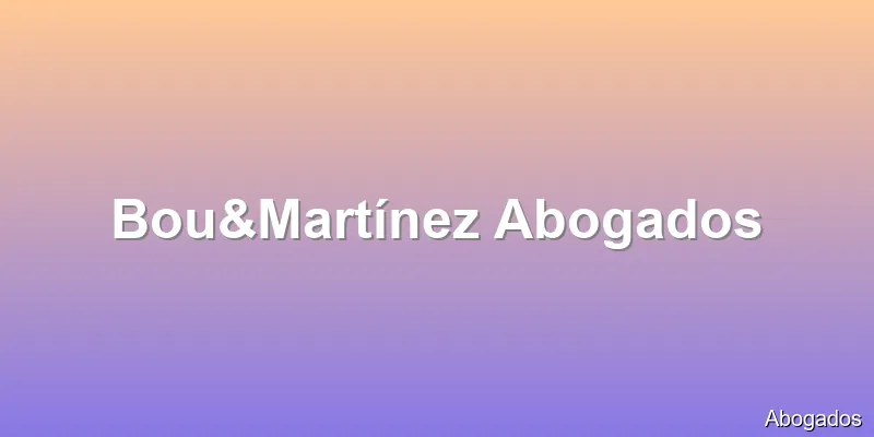 Bou&Martínez Abogados