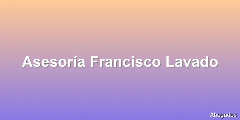 Asesoría Francisco Lavado