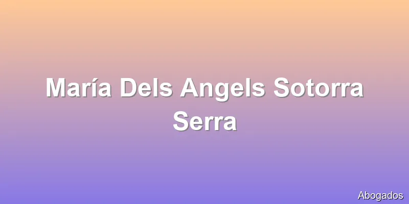 María Dels Angels Sotorra Serra