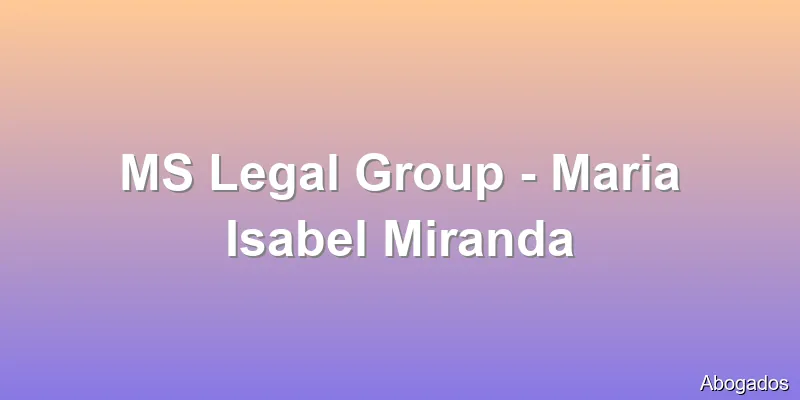 MS Legal Group - Maria Isabel Miranda