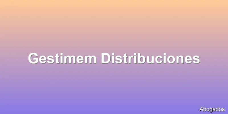 Gestimem Distribuciones