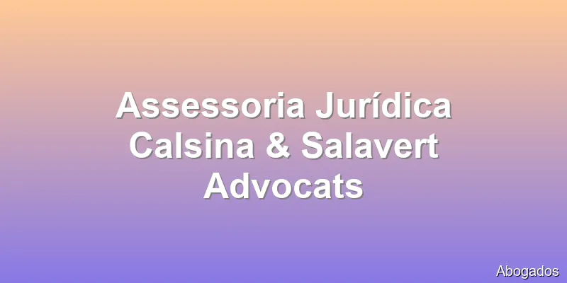 Assessoria Jurídica Calsina & Salavert Advocats