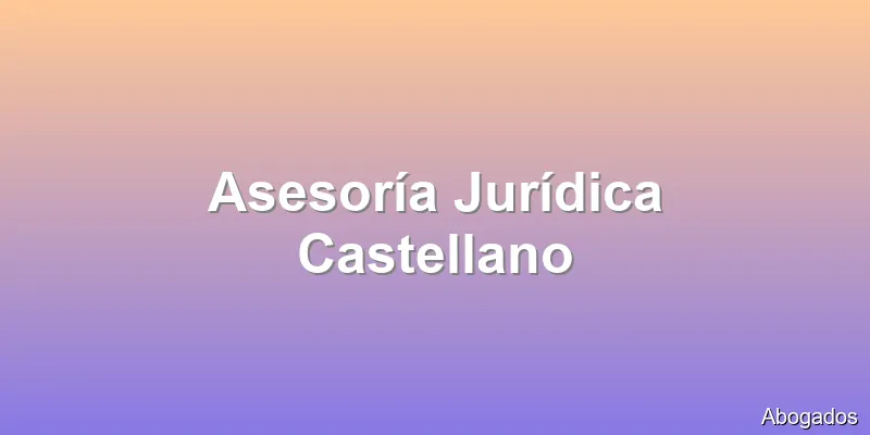 Asesoría Jurídica Castellano