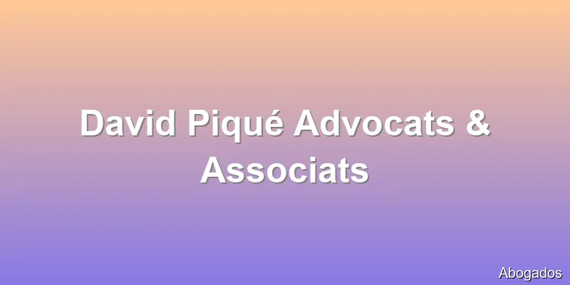 David Piqué Advocats & Associats