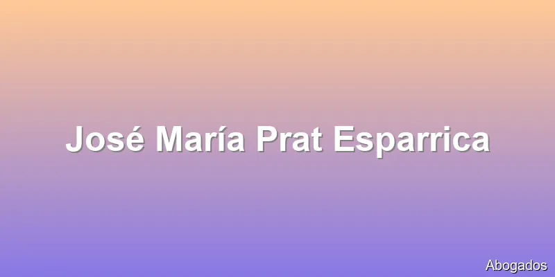 José María Prat Esparrica