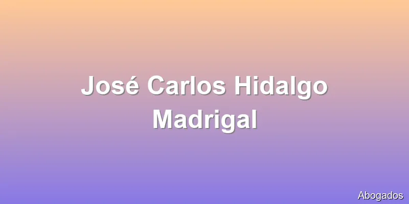 José Carlos Hidalgo Madrigal