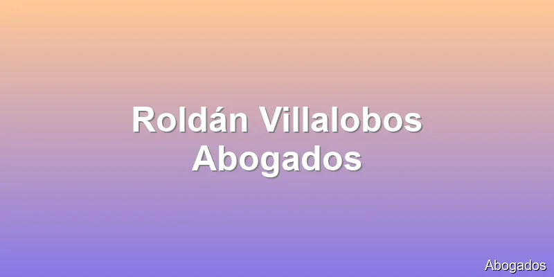 Roldán Villalobos Abogados
