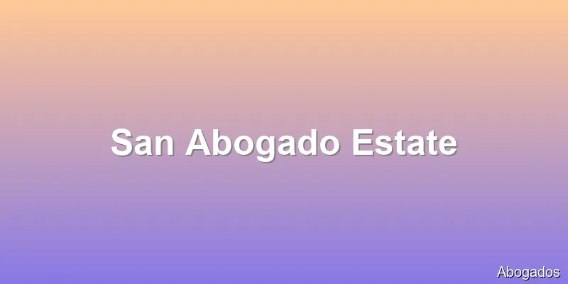 San Abogado Estate