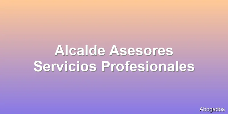 Alcalde Asesores Servicios Profesionales