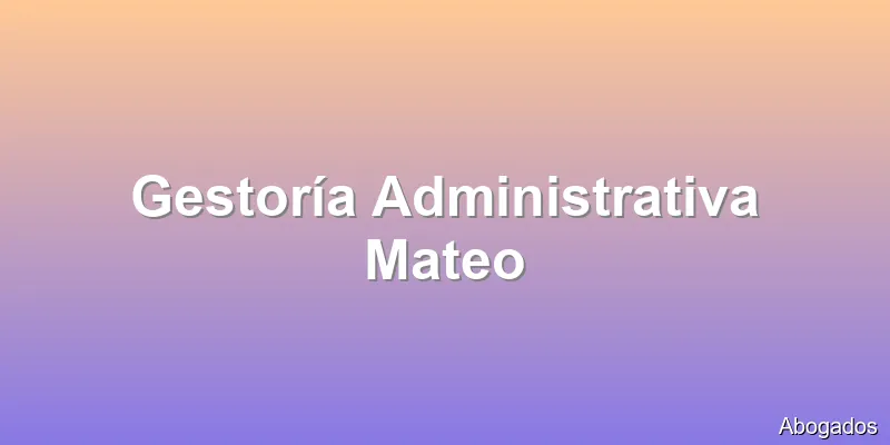 Gestoría Administrativa Mateo