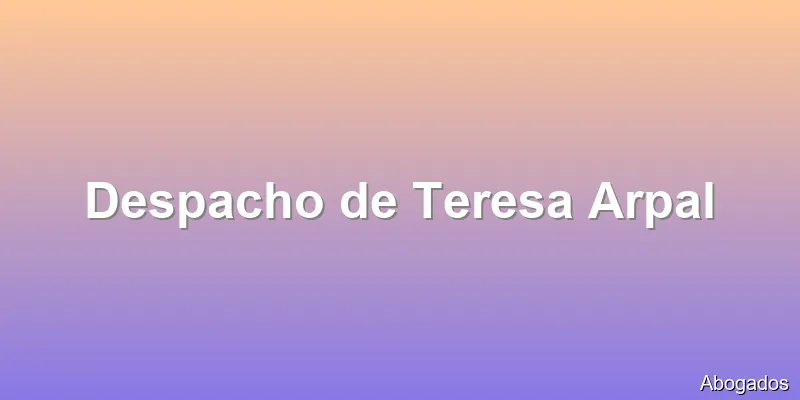 Despacho de Teresa Arpal