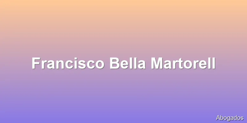 Francisco Bella Martorell