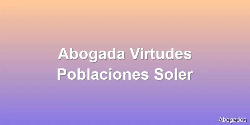 Abogada Virtudes Poblaciones Soler