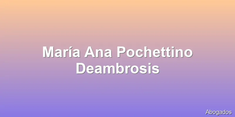 María Ana Pochettino Deambrosis