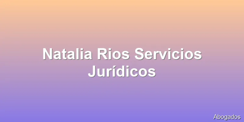 Natalia Rios Servicios Jurídicos