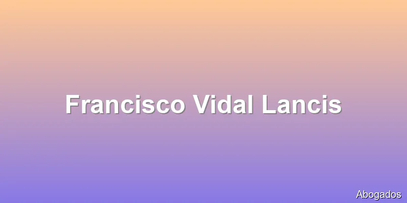 Francisco Vidal Lancis