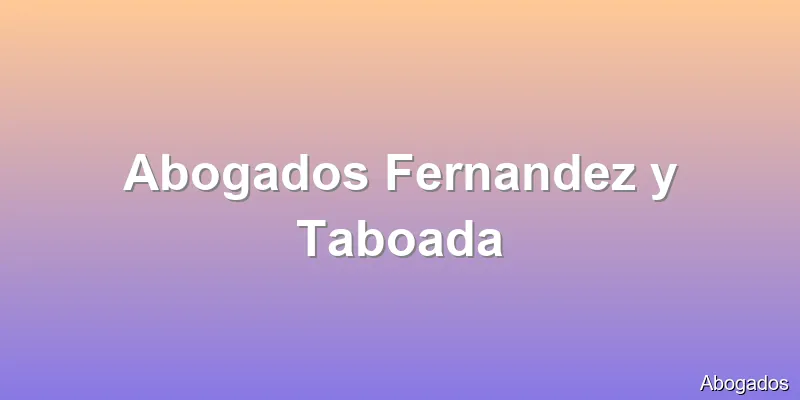 Abogados Fernandez y Taboada