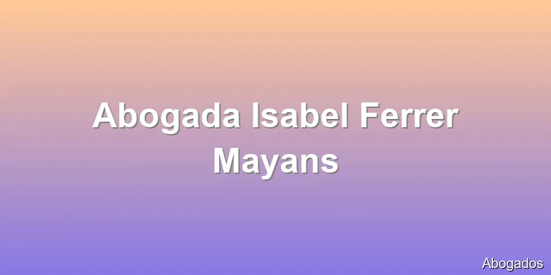 Abogada Isabel Ferrer Mayans