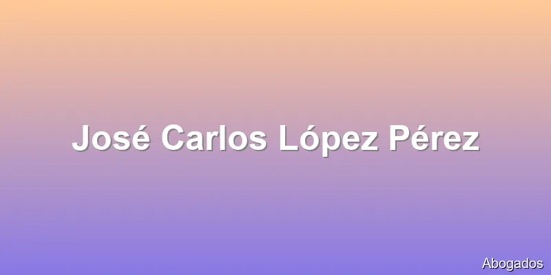 José Carlos López Pérez
