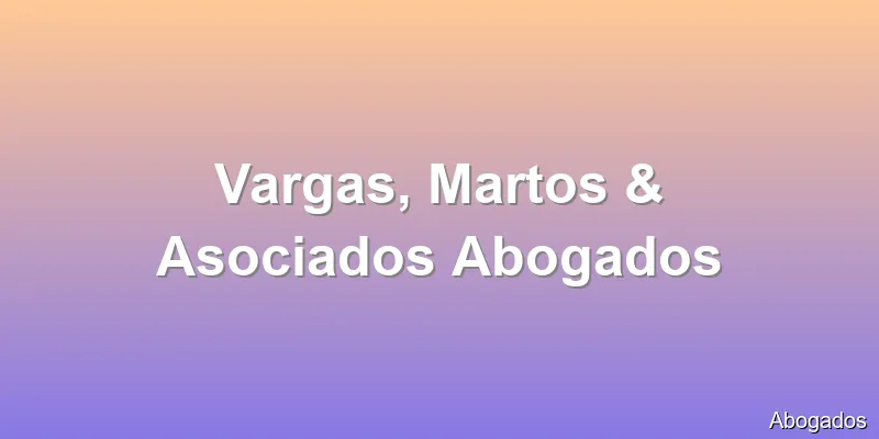 Vargas, Martos & Asociados Abogados
