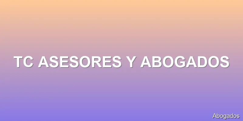 TC ASESORES Y ABOGADOS