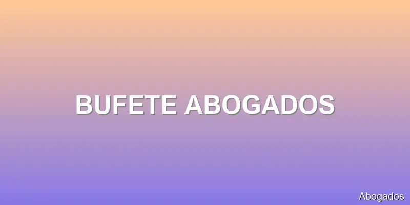 BUFETE ABOGADOS