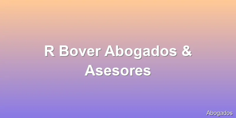 R Bover Abogados & Asesores