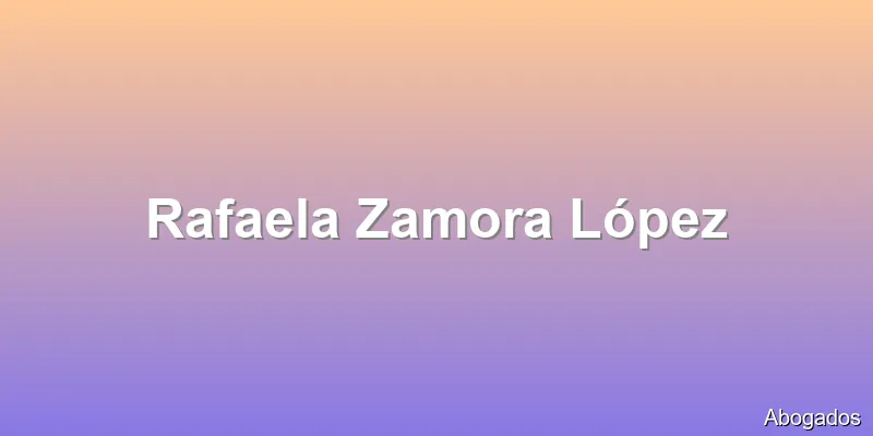 Rafaela Zamora López