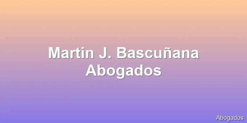 Martin J. Bascuñana Abogados