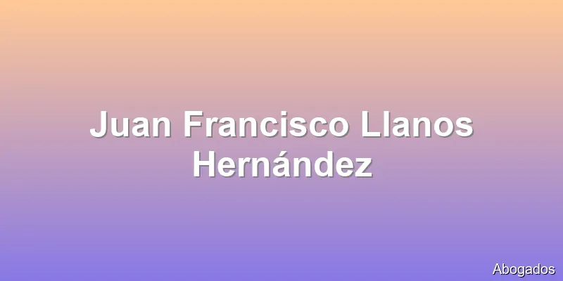 Juan Francisco Llanos Hernández