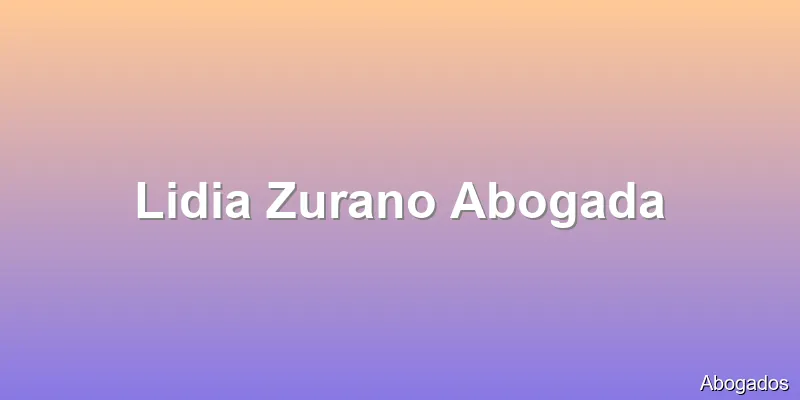 Lidia Zurano Abogada