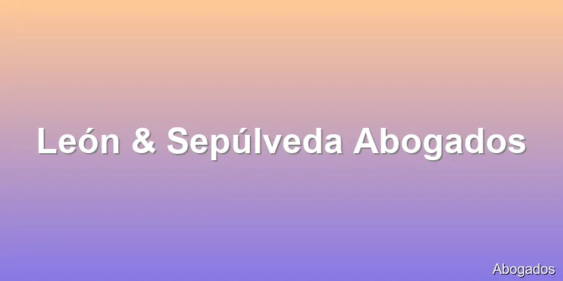 León & Sepúlveda Abogados