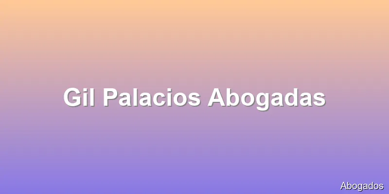 Gil Palacios Abogadas