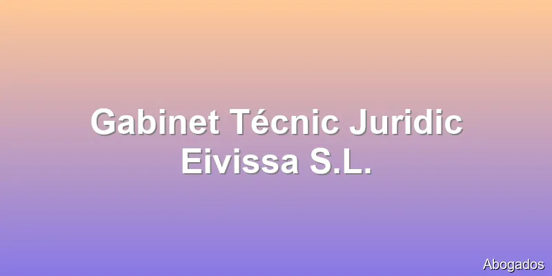 Gabinet Técnic Juridic Eivissa S.L.