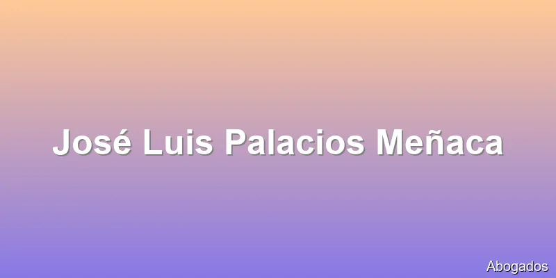 José Luis Palacios Meñaca