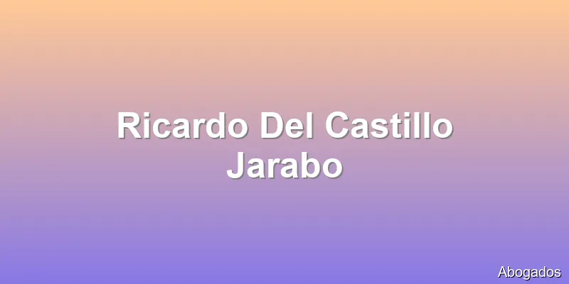 Ricardo Del Castillo Jarabo