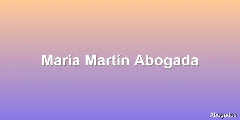 María Martín Abogada