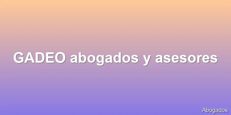 GADEO abogados y asesores