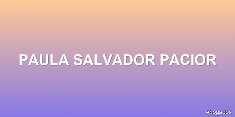 PAULA SALVADOR PACIOR