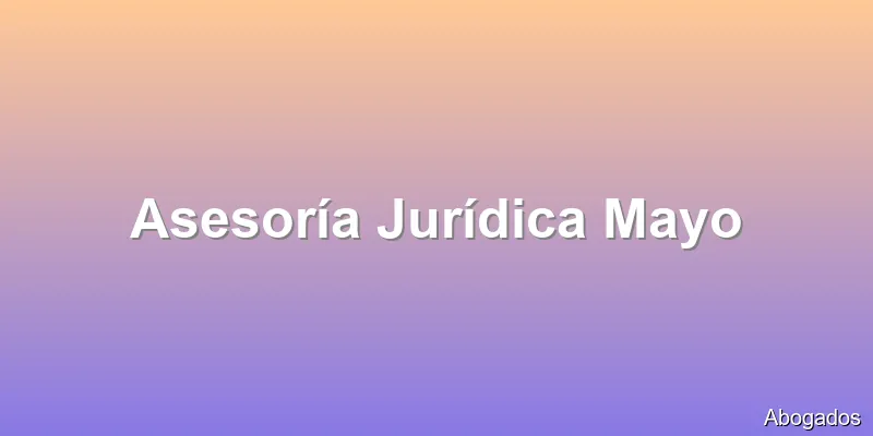 Asesoría Jurídica Mayo