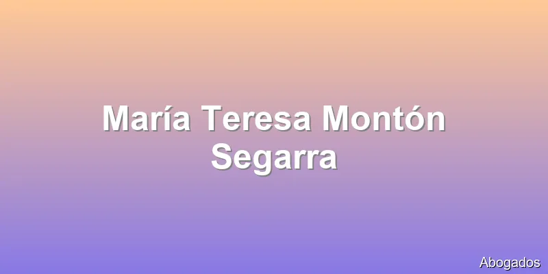 María Teresa Montón Segarra