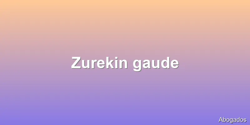 Zurekin gaude