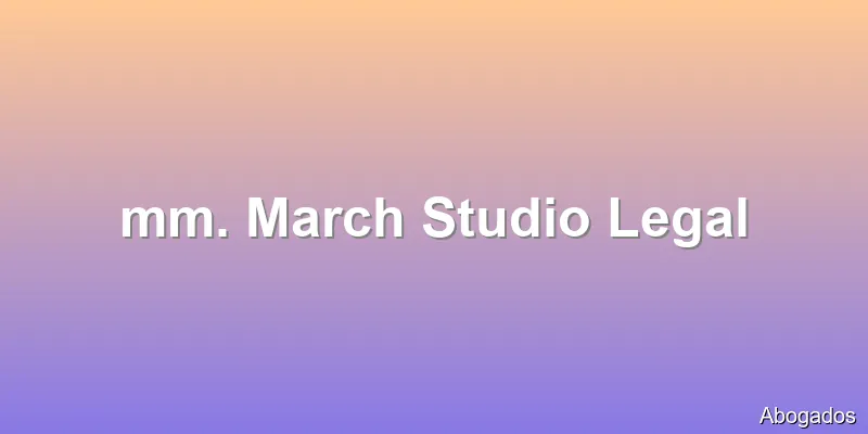 mm. March Studio Legal